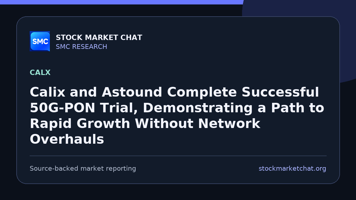 Calix and Astound Complete Successful 50G-PON Trial, Demonstrating a Path to Rapid Growth Without Network Overhauls