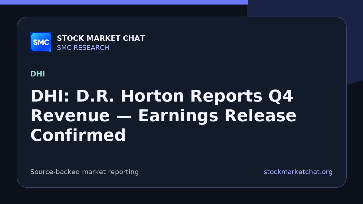 DHI: D.R. Horton Reports Q4 Revenue — Earnings Release Confirmed