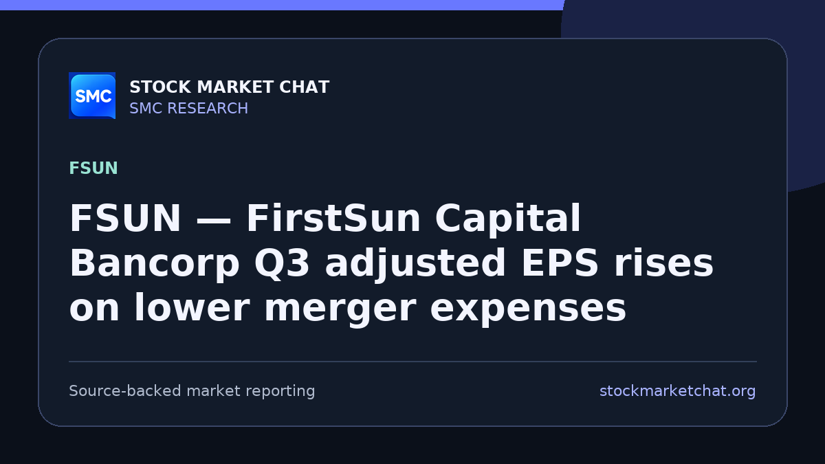 FSUN — FirstSun Capital Bancorp Q3 adjusted EPS rises on lower merger expenses