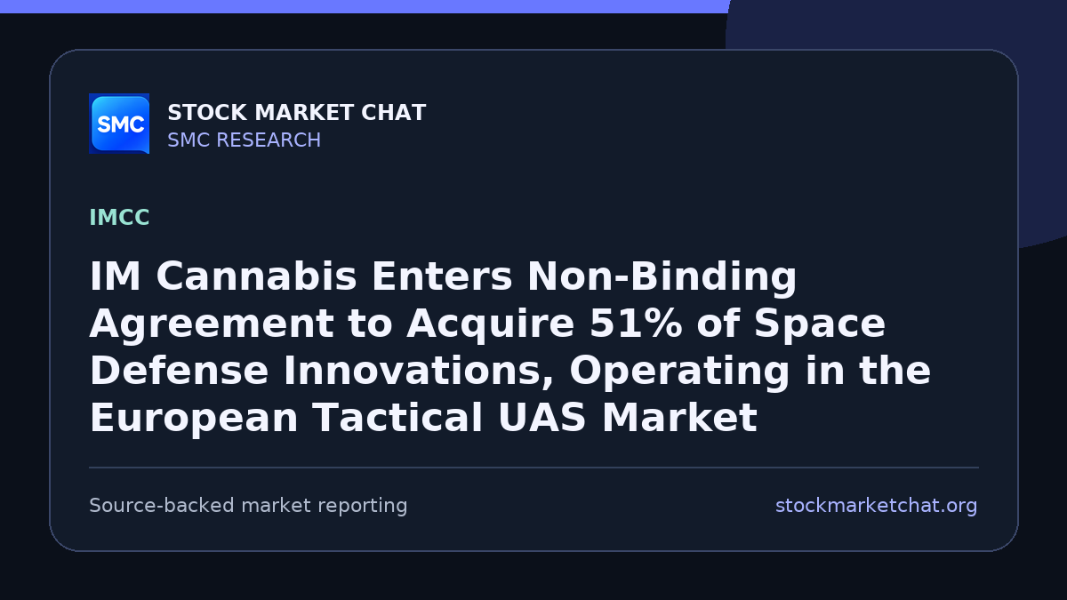 IM Cannabis Enters Non-Binding Agreement to Acquire 51% of Space Defense Innovations, Operating in the European Tactical UAS Market