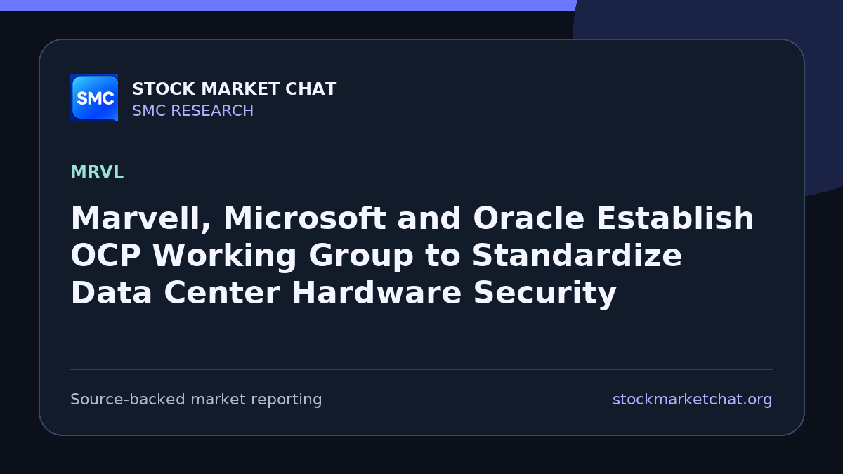 Marvell, Microsoft and Oracle Establish OCP Working Group to Standardize Data Center Hardware Security