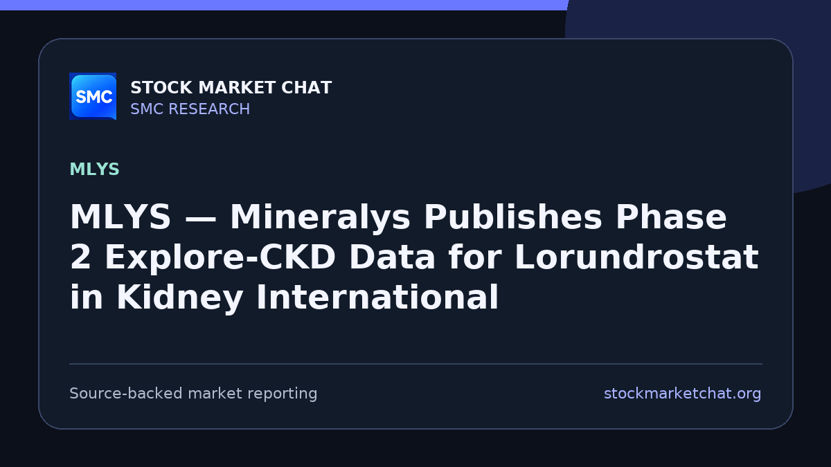 MLYS — Mineralys Publishes Phase 2 Explore‑CKD Data for Lorundrostat in Kidney International