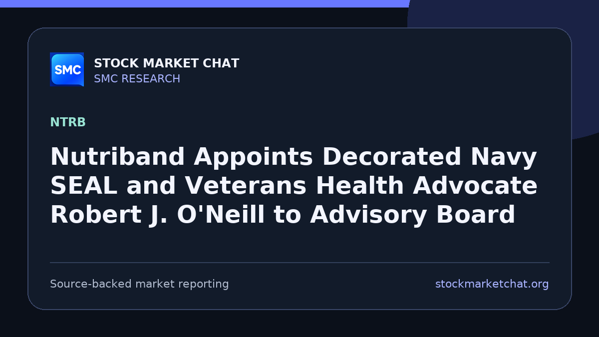 Nutriband Appoints Decorated Navy SEAL and Veterans Health Advocate Robert J. O'Neill to Advisory Board