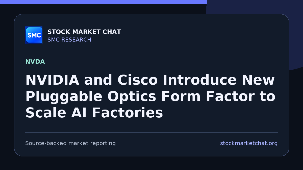 NVIDIA and Cisco Introduce New Pluggable Optics Form Factor to Scale AI Factories