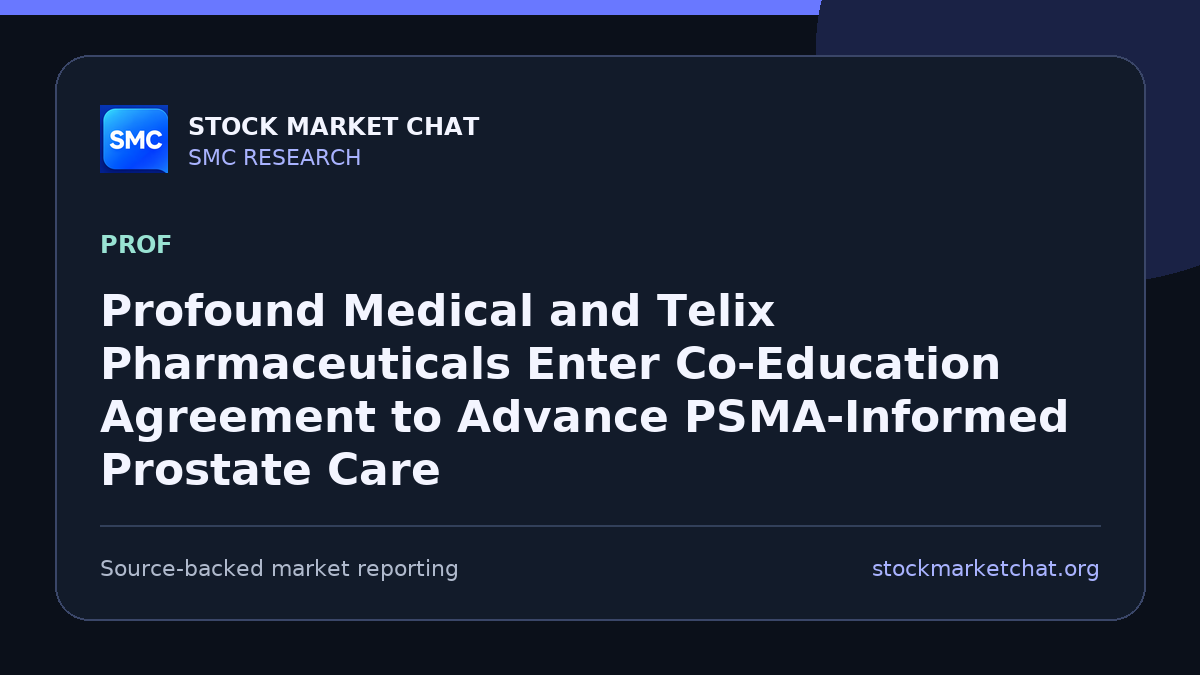 Profound Medical and Telix Pharmaceuticals Enter Co-Education Agreement to Advance PSMA-Informed Prostate Care