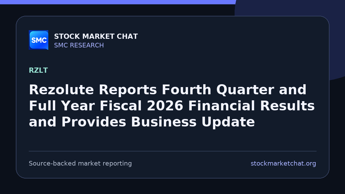 Rezolute Reports Fourth Quarter and Full Year Fiscal 2026 Financial Results and Provides Business Update
