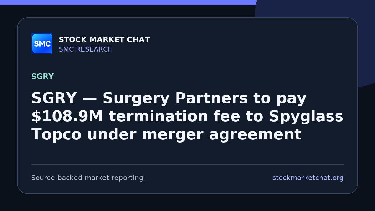 SGRY — Surgery Partners to pay $108.9M termination fee to Spyglass Topco under merger agreement